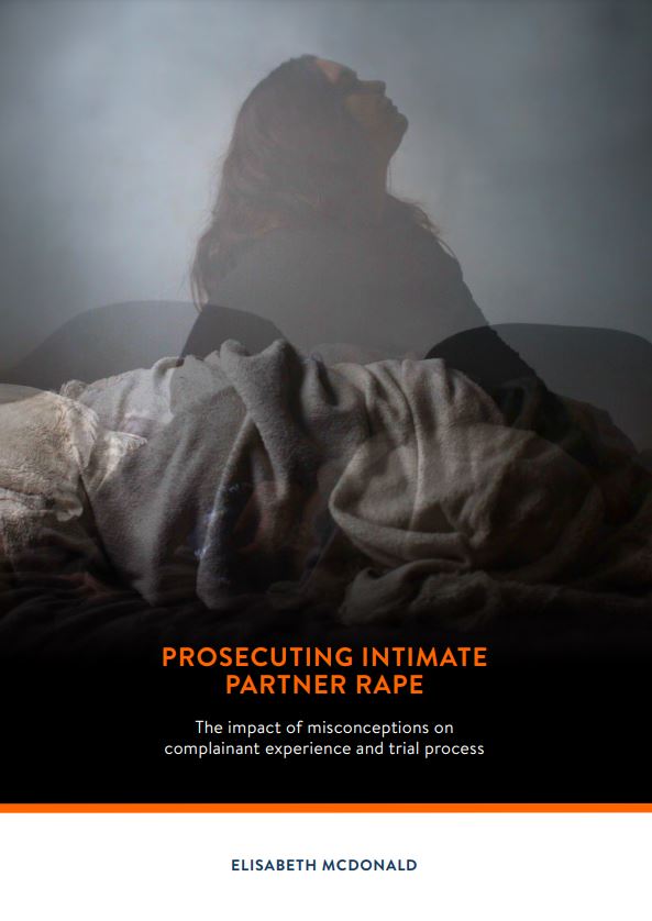 Prosecuting intimate partner rape: the impact of misconceptions on complainant experience and trial process